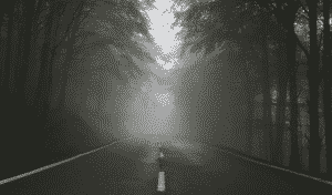 foggy road - uncertainty
